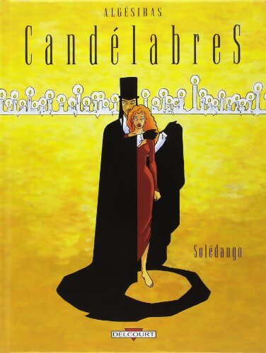 Candélabres Tome I : Solédango - Algésiras - Livre