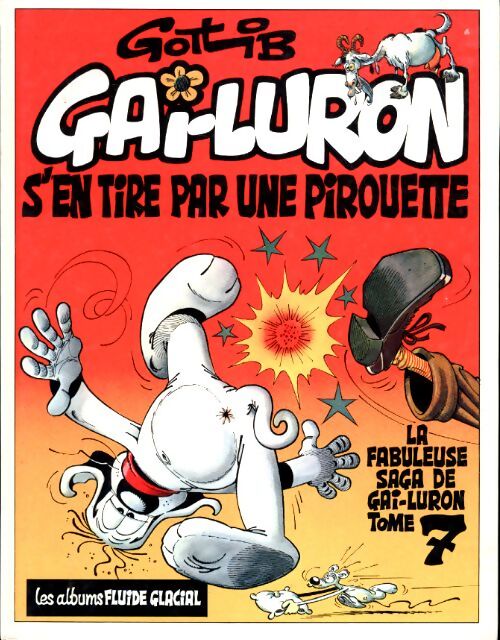 Gai-Luron Tome VII : Gai-Luron s'en tire par une pirouette - Gotlib - Livre
