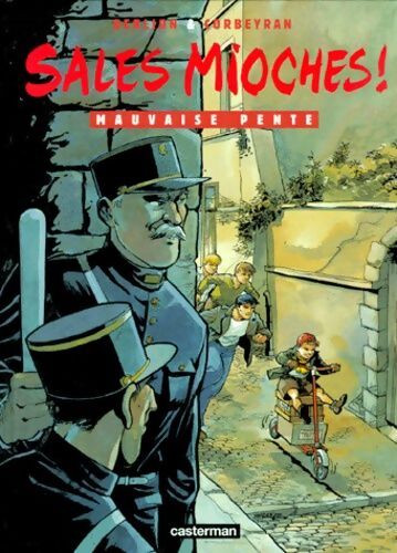Sales mioches Tome IV : Mauvaise pente - Olivier Berlion - Livre