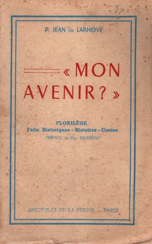 Mon avenir? - Jean De Larhove - Livre