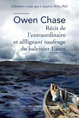 Récit de l'extraordinaire et affligeant naufrage du baleinier Essex - Owen Chase - Livre