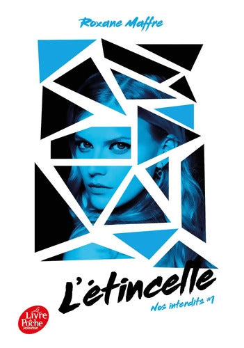 Nos interdits Tome I : L'étincelle - Roxane Maffre - Livre