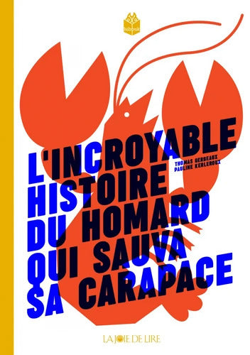 L'incroyable histoire du homard qui sauva sa carapace - Thomas Gerbeaux - Livre
