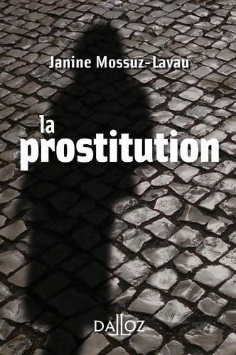 La prostitution - Janine Mossuz-Lavau - Livre