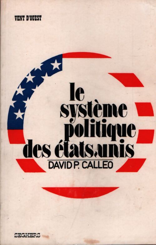 Le système politique des Etats-Unis - David P Calleo - Livre