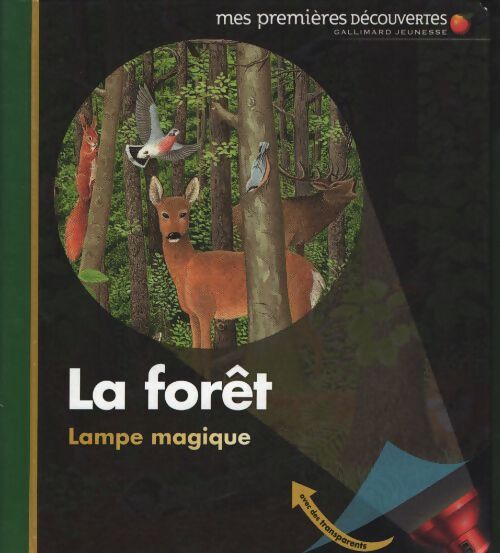 La forêt ? mes premières découvertes - lampe magique ? de 2 à 5 ans - Claude Delafosse - Livre