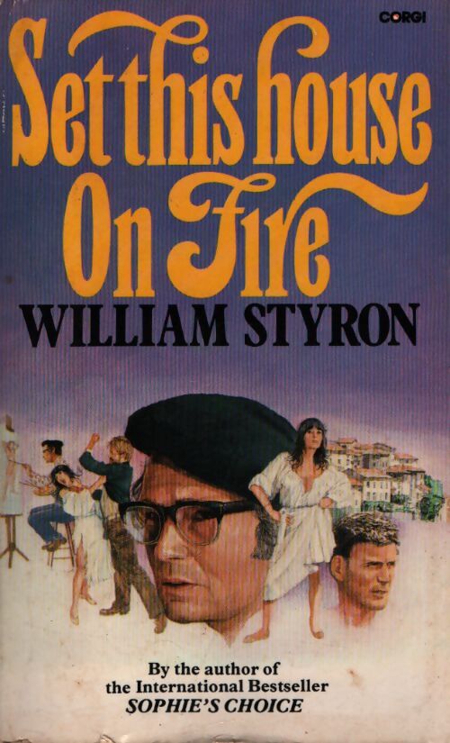 Set this house on fire - William Styron - Livre