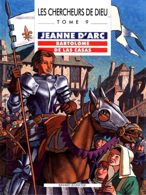 Les chercheurs de Dieu Tome IX : Jeanne d'arc - Bartolomé de las casas - Jean-Louis Fonteneau - Livre
