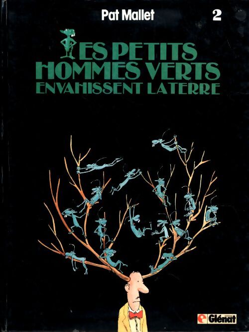 Les petits hommes verts envihaissent la terre - Pat Mallet - Livre