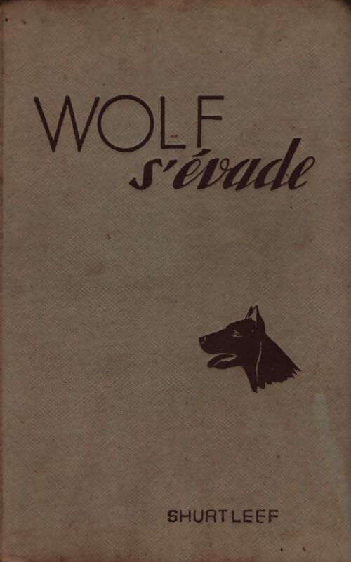 Wolf s'évade - Bertrand Shurtleff - Livre