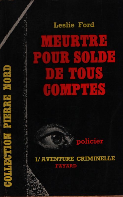 Meurtre pour solde de tous comptes - Leslie Ford - Livre