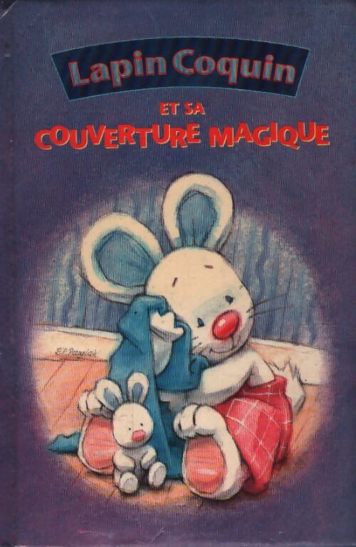 Lapin coquin et sa couverture magique - Robyn Bryant - Livre