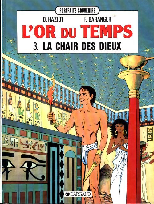 L'or du temps Tome III : La chair des dieux - David Haziot - Livre