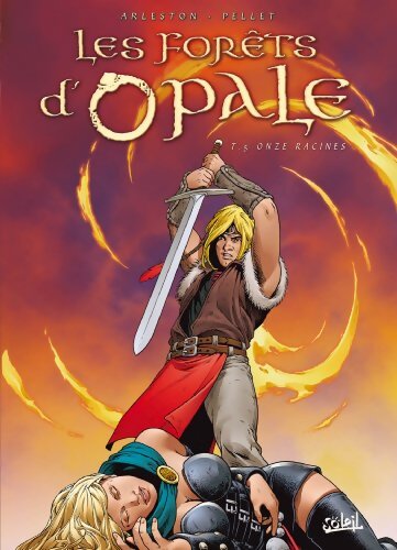 Les forêts d'opale Tome V : Onze racines - Arleston - Livre