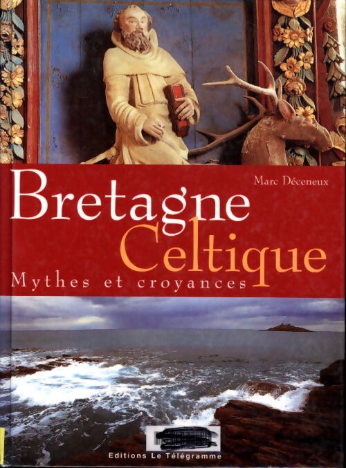 Bretagne celtique - Deceneux Marc - Livre