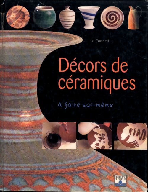 Décors de céramique à faire soi-même - Jo Connell - Livre