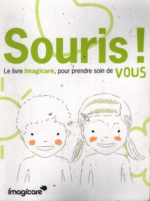 Souris ! Le livre imagicare pour prendre soin de vous - Collectif - Livre
