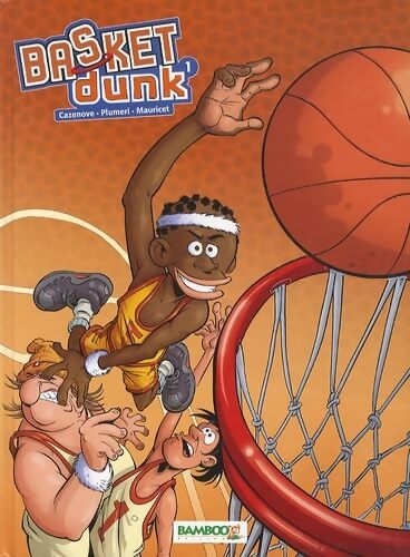Basket dunk Tome I - Christophe Cazenove - Livre