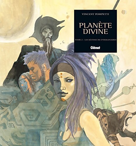 Planète divine Tome II : Les bâtisseurs d'imaginaire - Vincent Pompetti - Livre
