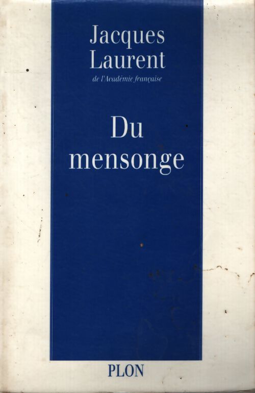 Du mensonge - Jacques Laurent - Livre