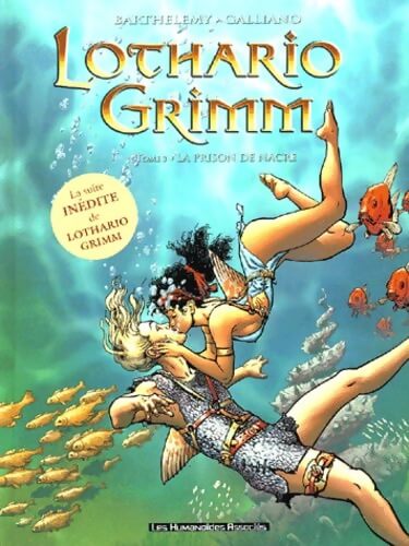 Lothario Grimm Tome III : La prison de nacre - Patrick Galliano - Livre