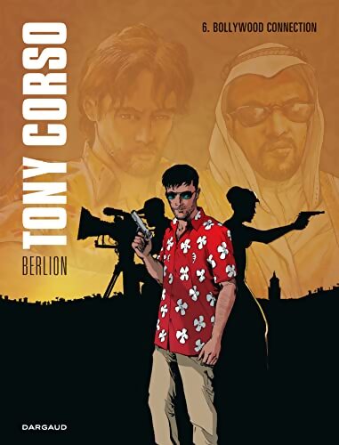 Tony Corso Tome VI : Bollywood connection - Olivier Berlion - Livre