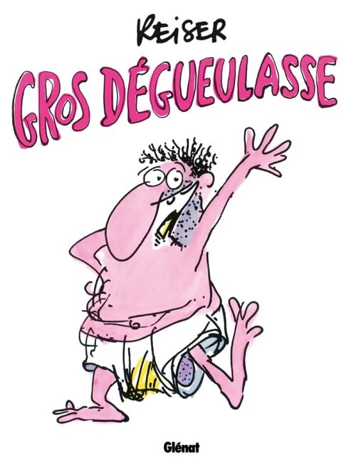 Gros dégueulasse - Reiser - Livre