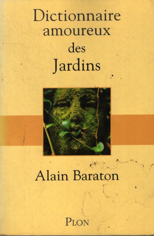 Dictionnaire amoureux des jardins 2015 - Alain Baraton - Livre