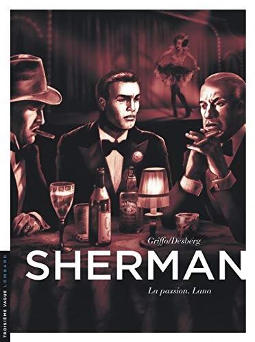 Sherman Tome III : La passion. Lana - Griffo - Livre