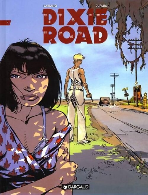 Dixie road Tome I - Jean Dufaux - Livre