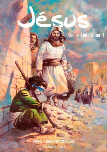 Jésus. Que la lumière soit - Brunor - Livre