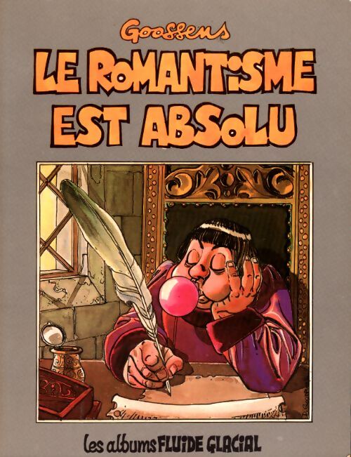 Le romantisme absolu - Goossens - Livre
