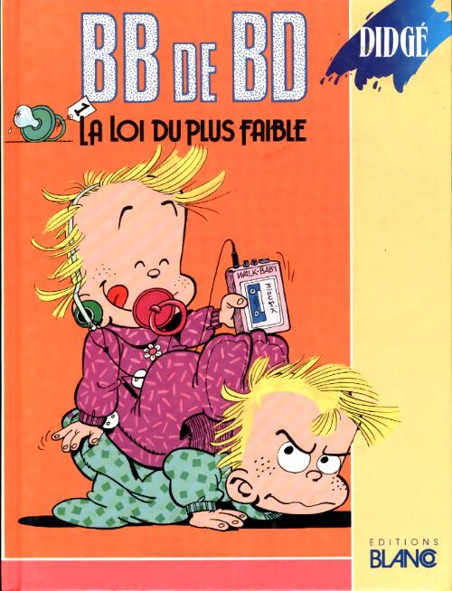 BB de BD Tome I : La loi du plus faible - Didgé - Livre