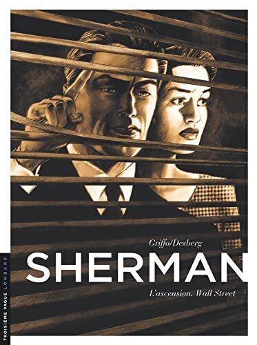 Sherman Tome II : L'ascension. Wall street - Stephen Desberg - Livre