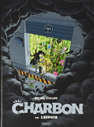 Charbon Tome I : L'espoir - Colline - Livre