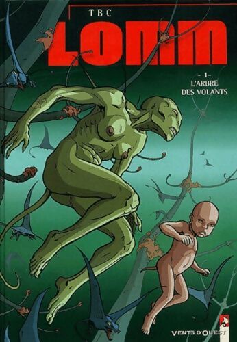Lomm Tome I : L'arbre des volants - TBC - Livre