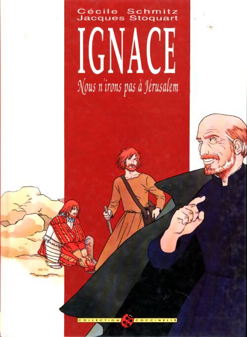 Ignace - nous n'irons pas à Jérusalem - Cécile Schmitz - Livre