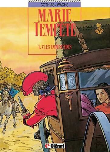 Marie Tempête Tome III : Les embuscades - Patrick Cothias - Livre