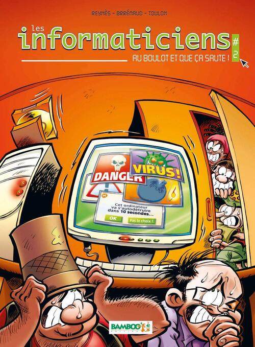 Les informaticiens Tome II : Au boulot et que ça saute ! - Reynès - Livre