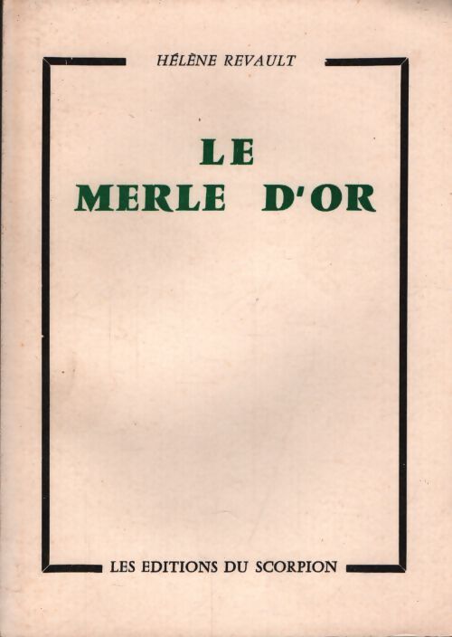 Le merle d'or - Hélène Revault - Livre