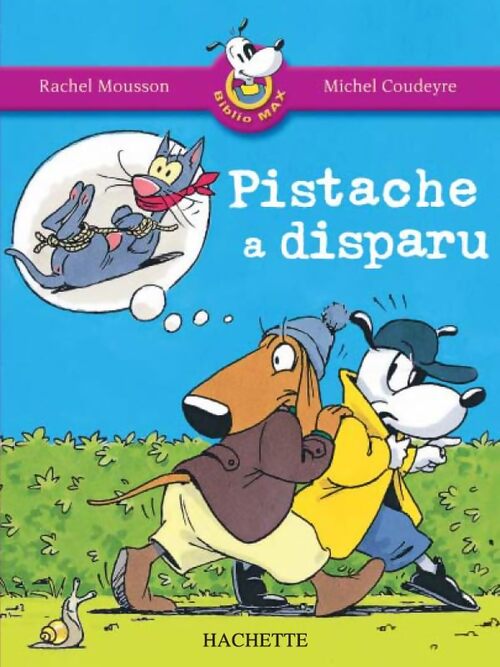 Pistache à disparu  - Rachel Mousson - Livre