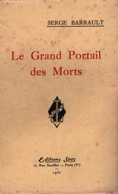 Le grand portail des morts - Serge Barrault - Livre