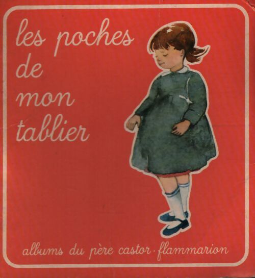 Les poches de mon tablier - Anne-Marie Chapouton - Livre