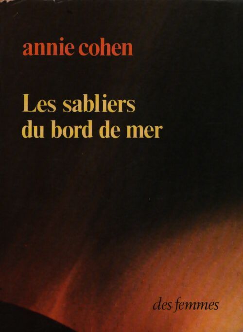 Les sabliers au bord de mer - Annie Cohen - Livre