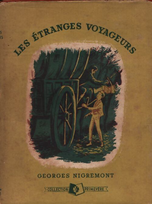 Les étranges voyageurs - Georges Nigremont - Livre