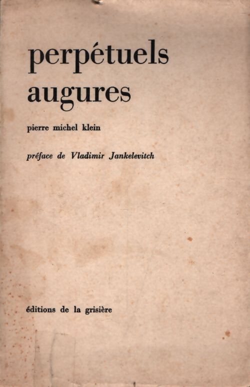 Perpétuels augures - Pierre-Michel Klein - Livre