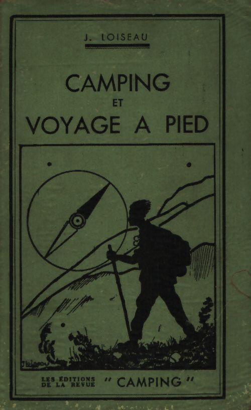 Camping et voyage à pied - J. Loiseau - Livre