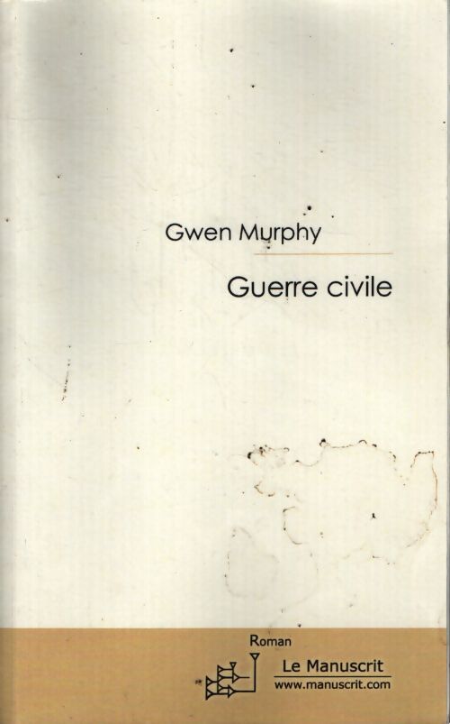 Guerre civile - Gwen Murphy - Livre