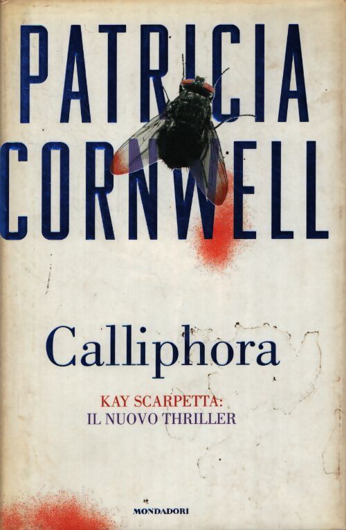 Calliphora. - Patricia Daniels Cornwell - Livre