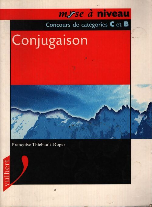 Conjugaison - Françoise Thiébault-Roger - Livre